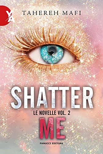 Beispielbild fr Le novelle. Shatter me (Vol. 2) zum Verkauf von medimops