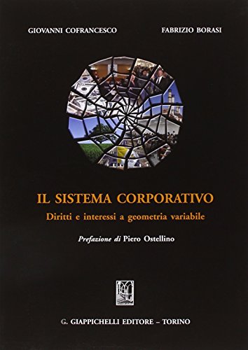 Stock image for Il sistema corporativo. Diritti e interessi a geometria variabile for sale by medimops