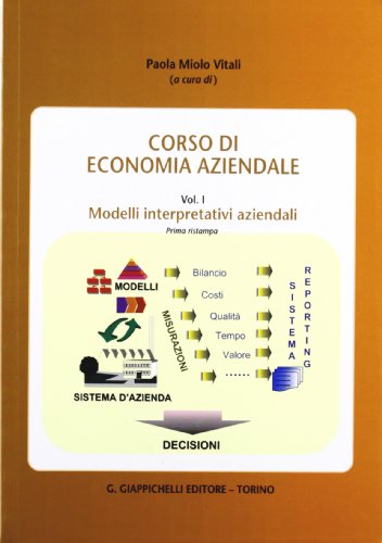 9788834807088: Corso di economia aziendale. Modelli interpretativi aziendali (Vol. 1)
