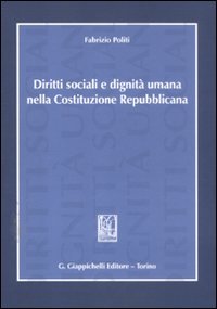 Beispielbild fr Diritti sociali e dignit umana nella Costituzione repubblicana zum Verkauf von medimops