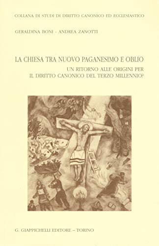 Beispielbild fr La chiesa tra nuovo paganesimo e oblio. Un ritorno alle origini per il diritto canonico del terzo millennio? zum Verkauf von medimops