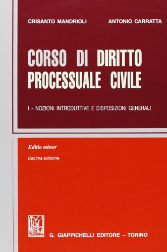 9788834828519: Corso di diritto processuale civile. Ediz. minore vol. 1 - Nozioni introduttive e disposisioni generali