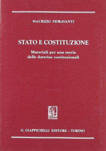 Stock image for Stato e costituzione: Materiali per una storia delle dottrine costituzionali (Italian Edition) for sale by libreriauniversitaria.it