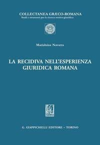 9788834859469: La recidiva nell'esperienza giuridica romana (Collectanea graeco-romana. Studi e strum.)