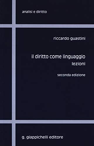 Stock image for Il diritto come linguaggio. Lezioni (Analisi e diritto. Serie teorica) for sale by medimops
