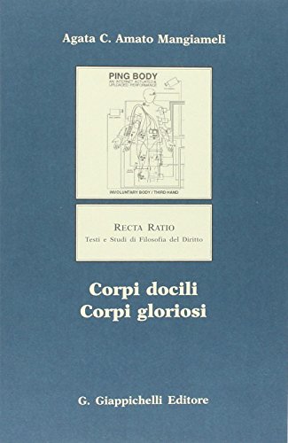 9788834874721: Corpi docili, corpi gloriosi (Recta ratio. Testi e studi fil. dir. V)