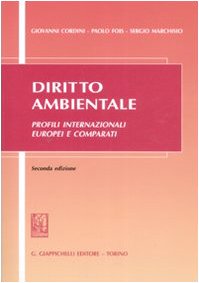 9788834883822: Diritto ambientale. Profili internazionali europei e comparati