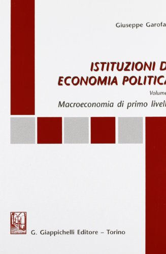 9788834893357: Istituzioni di economia politica. Macroeconomia di primo livello (Vol. 1)