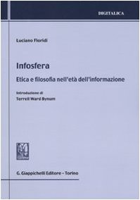 Beispielbild fr Infosfera. Etica e filosofia nell'et dell'informazione zum Verkauf von libreriauniversitaria.it