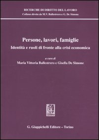 9788834897713: Persone, lavori, famiglie. Identit e ruoli di fronte alla crisi economica