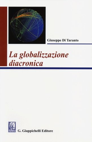 9788834899618: La globalizzazione diacronica