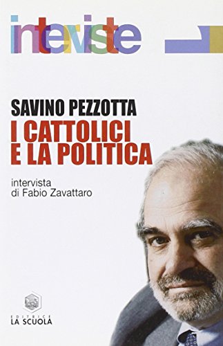 Beispielbild fr I cattolici e la politica (Interviste) zum Verkauf von medimops