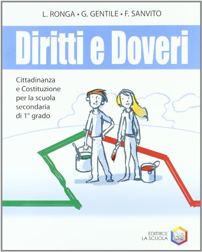 Beispielbild fr Diritti e doveri. Cittadinanza e Costituzione. Per la Scuola media zum Verkauf von medimops