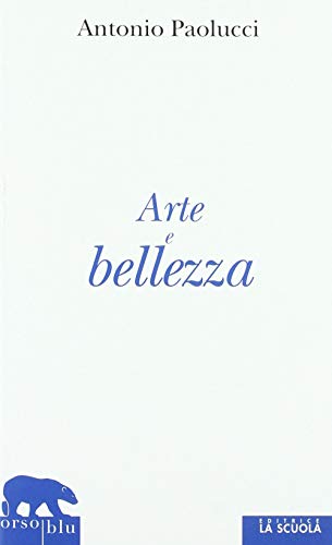 Arte e bellezza (9788835026877) by Paolucci, Antonio