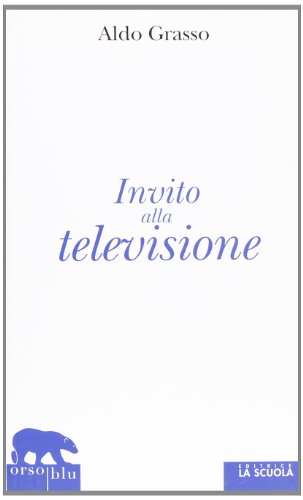 Invito alla televisione (9788835028369) by Grasso, Aldo