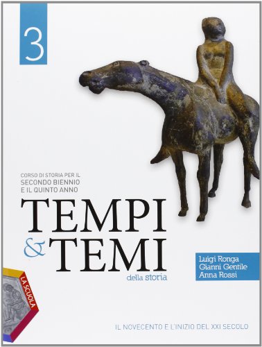 9788835033868: Tempi & temi della storia. Per le Scuole superiori. Con espansione online. Il Novecento e l'inizio del XXI secolo (Vol. 3)