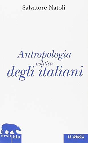 Stock image for Antropologia politica degli italiani for sale by libreriauniversitaria.it