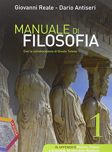 Imagen de archivo de Manuale di filosofia. Per le Scuole superiori (Vol. 1) a la venta por medimops