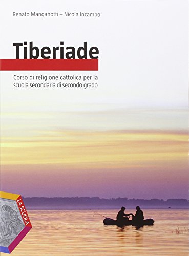 Stock image for Tiberiade. Ediz. plus. Per le Scuole superiori. Con e-book. Con espansione online for sale by medimops
