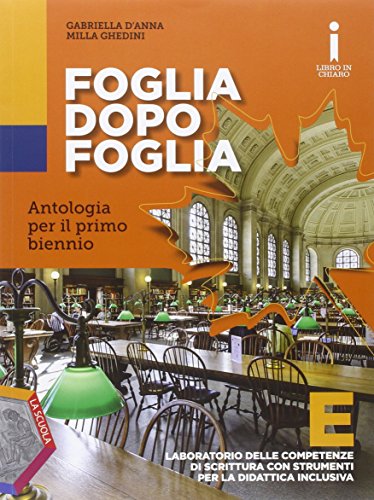 Beispielbild fr Foglia dopo foglia. Vol. E. Per le Scuole superiori. Con e-book. Con espansione online zum Verkauf von medimops