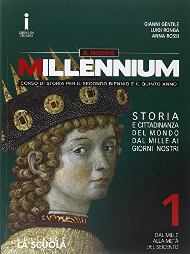 9788835043928: Il nuovo Millennium. Per le Scuole superiori. Con e-book. Con espansione online. Dal mille alla met del Seicento-Atlante geostorico (Vol. 1)