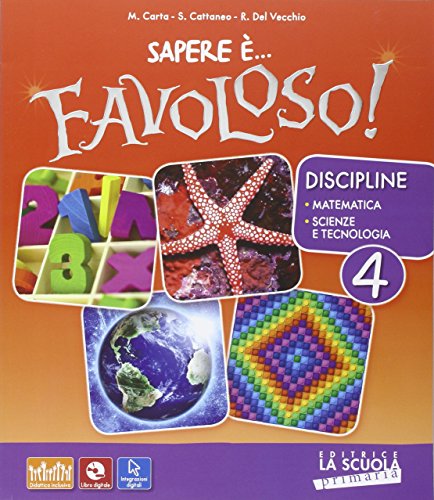 Beispielbild fr Sapere . favoloso! Sussidiario delle discipline. Matematica-scienze e tecnologie. Per la 4 classe elementare. Con DVD-ROM. Con e-book. Con espansione online (Vol. 1) zum Verkauf von Buchpark