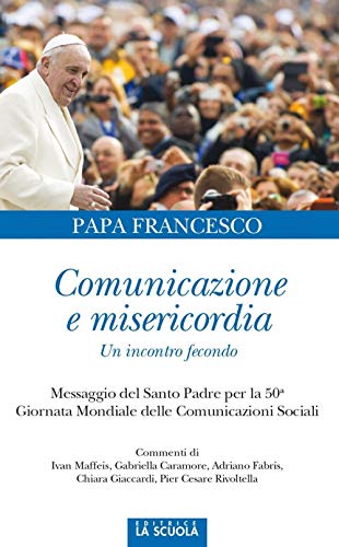 Beispielbild fr Comunicazione e misericordia. Comunicazione e misericordia. Un incontro fecondo zum Verkauf von medimops