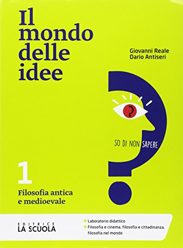 Stock image for Il mondo delle idee. CLIL. Per le Scuole superiori. Con e-book. Con espansione online. Filosofia antica e medioevale (Vol. 1) for sale by medimops