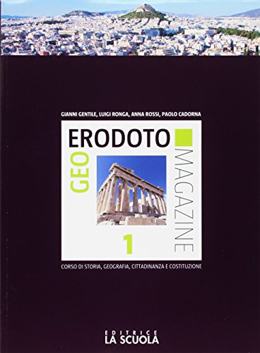 Beispielbild fr Geoerodoto magazine. Verso l'interrogazione. Per le Scuole superiori. Con e-book. Con espansione online. Dalla preistoria alla repubblica romana. Geografia generale e l'Europa (Vol. 1) zum Verkauf von medimops