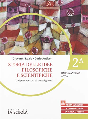 Stock image for Storie delle idee filosofiche. Per le Scuole superiori. Con espansione online. Dall'Umanesimo a Vico-Dall'Illuminismo a Kierkegaard (Vol. 2A-2B) for sale by medimops