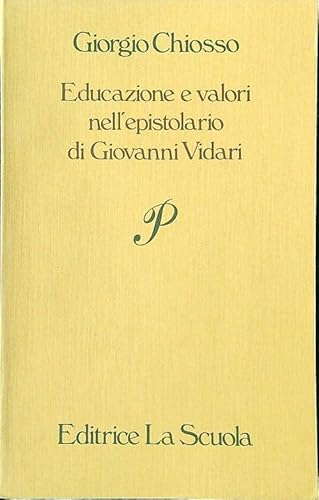 Beispielbild fr Educazione e valori nell'epistolario di Giovanni Vidari zum Verkauf von Librodifaccia