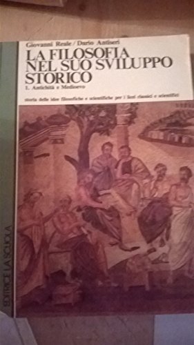 9788835079620: La filosofia nel suo sviluppo storico. Per le Scuole superiori: 1