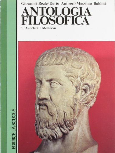 Stock image for Antologia filosofica. 1. Antichit e Medioevo for sale by FolignoLibri