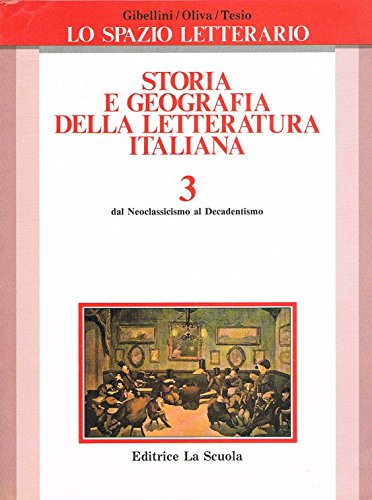 Stock image for Lo spazio letterario. Manuale di storia e geografia della letteratura italiana: 3 (Manuali e antologie) for sale by medimops