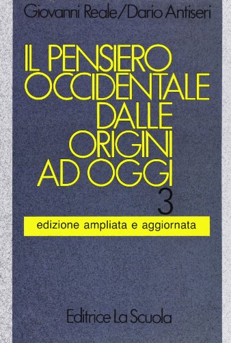 Imagen de archivo de Il pensiero occidentale dalle origini ad oggi. 3: Dal Romanticismo ai giorni nostri a la venta por ThriftBooks-Atlanta