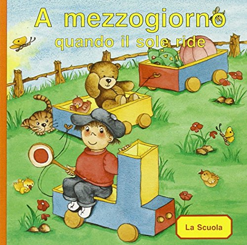 Beispielbild fr A mezzogiorno quando il sole ride (Prima infanzia) zum Verkauf von medimops
