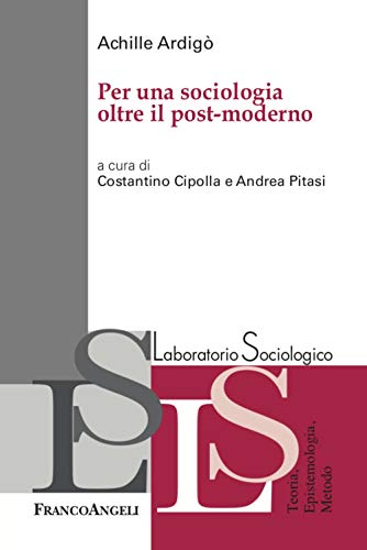 Beispielbild fr Per Una Sociologia Oltre Il Post-Moderno zum Verkauf von medimops