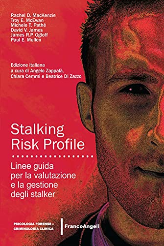 Stock image for Stalking Risk Profile. Linee Guida Per La Valutazione E La Gestione Degli Stalker for sale by libreriauniversitaria.it