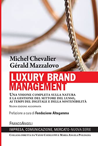 9788835119623: Luxury Brand Management. Una visione completa sulla natura e la gestione del settore del lusso, ai tempi del digitale e della sostenibilit