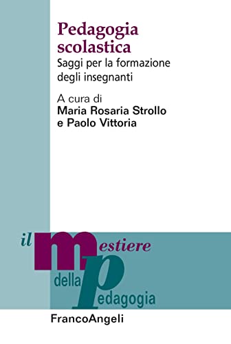 Stock image for Pedagogia scolastica. Saggi per la formazione degli insegnanti (Il mestiere della pedagogia.Studi e appr.) for sale by libreriauniversitaria.it