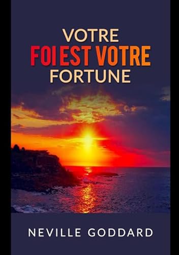 Stock image for Votre foi est votre fortune (French Edition) for sale by GF Books, Inc.