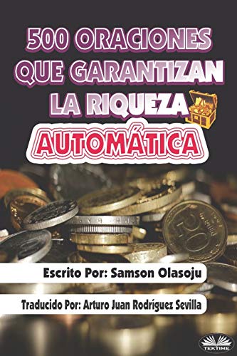 Stock image for 500 Oraciones que garantizan una riqueza automtica Un poderoso folleto de oracin for sale by PBShop.store US