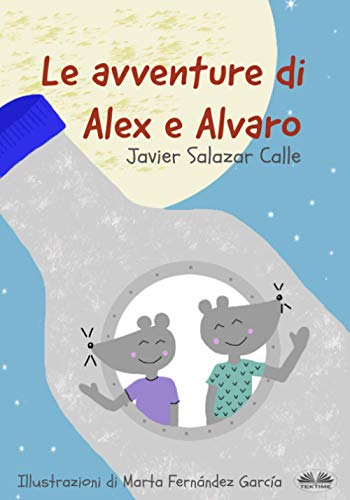 Beispielbild fr Le Avventure di Alex e Alvaro (Italian Edition) zum Verkauf von Lucky's Textbooks
