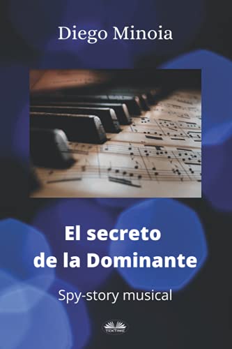 Imagen de archivo de El Secreto De La Dominante: Historia musical de espas (Spanish Edition) a la venta por Lucky's Textbooks
