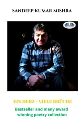 Stock image for Ein Herz - Viele Brche: Eine Sammlung von Gedichten und Kunst (German Edition) for sale by California Books