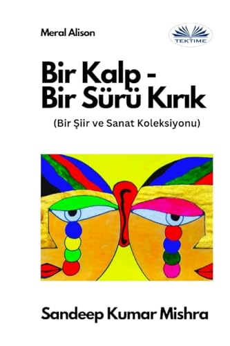 Stock image for Bir Kalp-Bir Sr K?r?k - Bir ?iir Ve Sanat Koleksiyonu for sale by GreatBookPrices