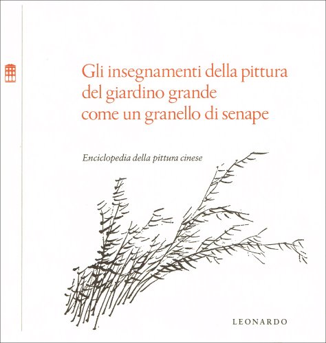 Beispielbild fr Gli insegnamenti della pittura del giardino grande come un granello di Senape zum Verkauf von Il Salvalibro s.n.c. di Moscati Giovanni