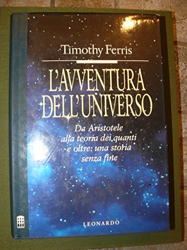 9788835500452: L'avventura dell'universo. Da Aristotele alla teoria dei quanti e oltre: una storia senza fine (Saggistica.Cultura moderna)