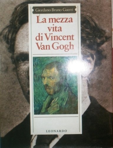 9788835500568: La mezza vita di Vincent Van Gogh (Illustrati. Arte)