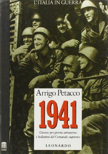 Imagen de archivo de 1941. L'Italia in guerra. Giorno per giorno attraverso i bollettini del comando supremo (Saggistica) a la venta por medimops